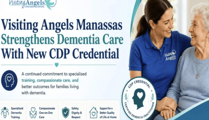 Visiting Angels Manassas Strengthens Dementia Care with New CDP Credential Visiting Angels